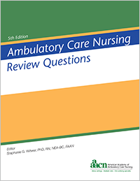 Ambulatory Care Nursing Review Questions